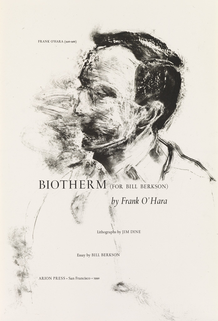 (ARION PRESS.) OHara, Frank; and Jim Dine. Biotherm (For Bill Berkson).
